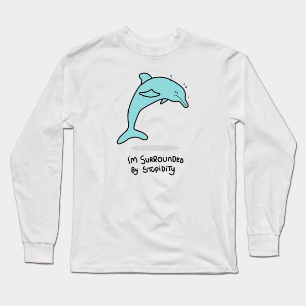 Grumpy Dolphin Long Sleeve T-Shirt by grumpyanimals